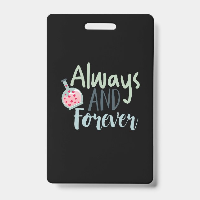 Couple Gift Always And Forever ID Badge (Front)