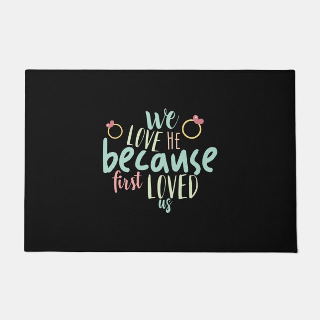Couple Gift Because First Loved Us Doormat (Front)