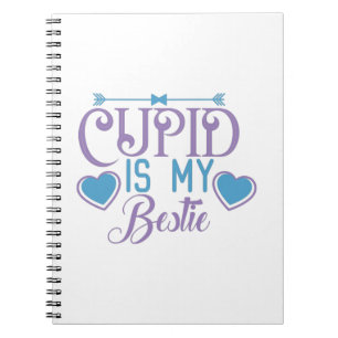 Couple Gift Cupid Is My Bestie Notebook