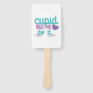 Couple Gift Cupid Made Me Do It Hand Fan