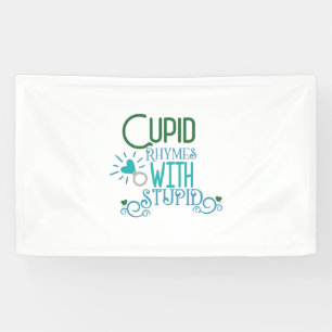 Couple Gift Cupid Rhymes With Stupid Banner