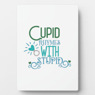Couple Gift Cupid Rhymes With Stupid Plaque