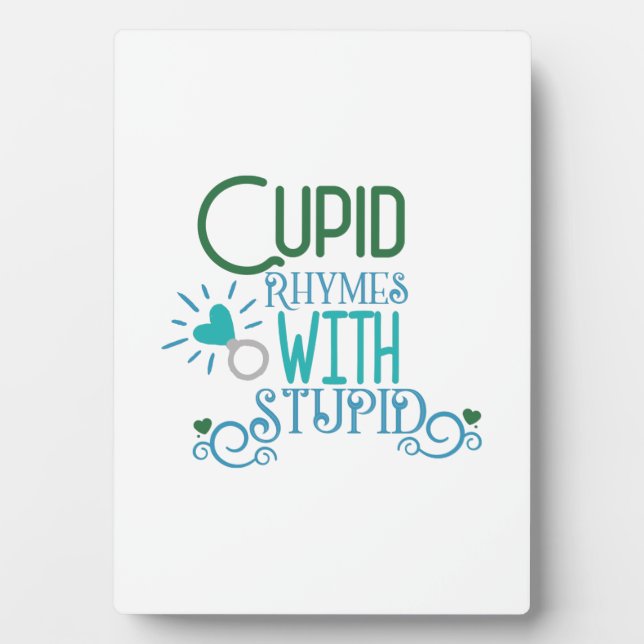 Couple Gift Cupid Rhymes With Stupid Plaque (Front)