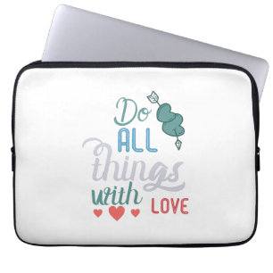 Couple Gift Do All Things With Love Laptop Sleeve
