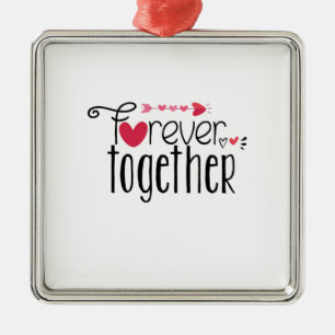 Couple Gift Forever Together Metal Ornament