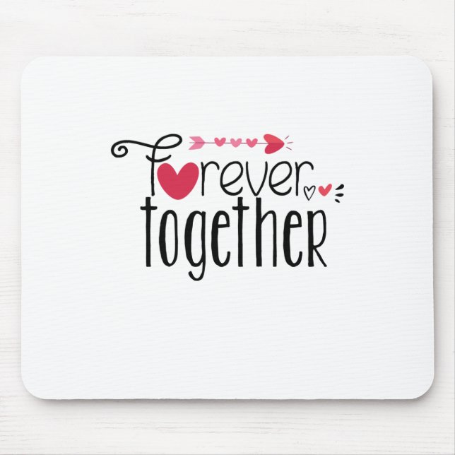 Couple Gift Forever Together Mouse Pad (Front)