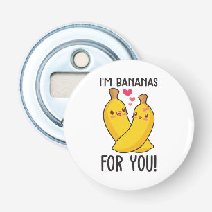 Couple Gift I Am Bananas For You Bottle Opener