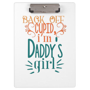 Couple Gift I Am Daddy Girl Clipboard