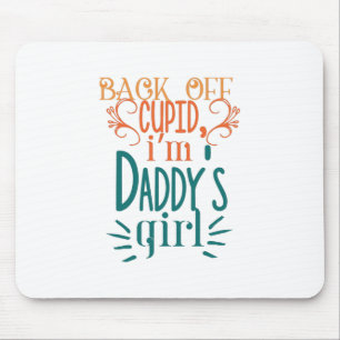 Couple Gift I Am Daddy Girl Mouse Pad