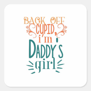 Couple Gift I Am Daddy Girl Square Sticker