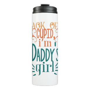 Couple Gift I Am Daddy Girl Thermal Tumbler