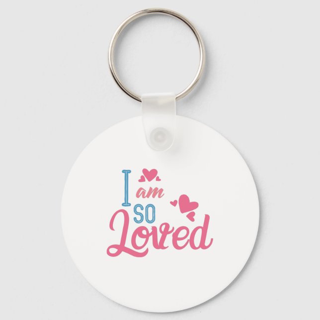 Couple Gift I Am So Loved Key Ring (Front)
