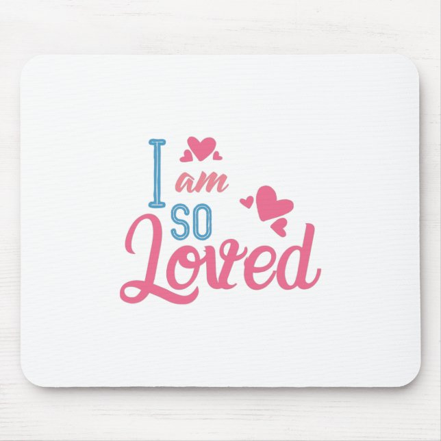 Couple Gift I Am So Loved Mouse Pad (Front)