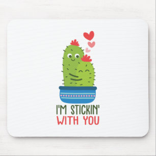 Couple Gift I Am Stickin With You Mouse Pad