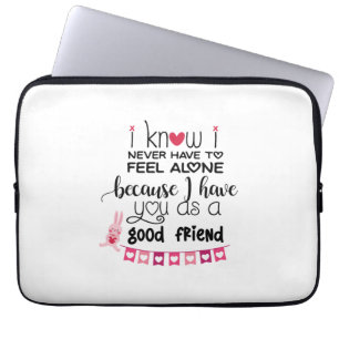 Couple Gift I Know I Never Have To Feel Alone Laptop Sleeve