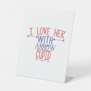 Couple Gift I Love Her With Arrow Cupid Pedestal Sign