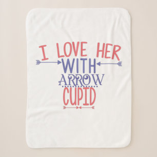 Couple Gift I Love Her With Arrow Cupid Sherpa Blanket