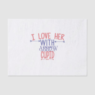 Couple Gift I Love Her With Arrow Cupid Tissue Paper
