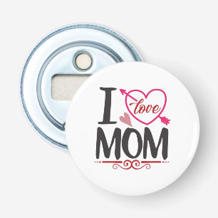 Couple Gift I Love Mom Bottle Opener