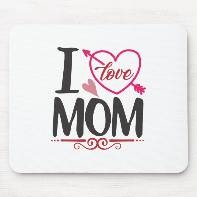 Couple Gift I Love Mum Mouse Pad (Front)