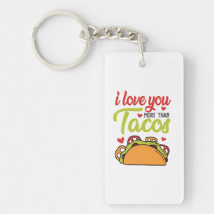 Couple Gift I Love You More Than Tacos Key Ring