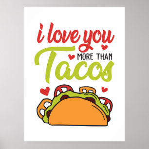 Couple Gift I Love You More Than Tacos Poster