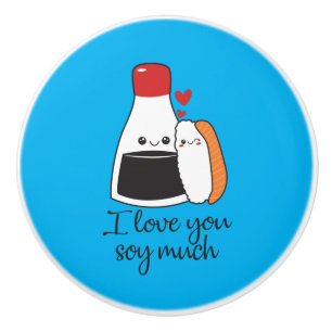 Couple Gift I Love You Soy Much Ceramic Knob