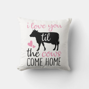 Couple Gift I Love You Til The Cows Come Home Cushion
