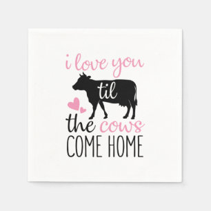 Couple Gift I Love You Til The Cows Come Home Napkin