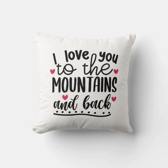 Couple Gift I Love You To The Mountains And Back Cushion (Front)
