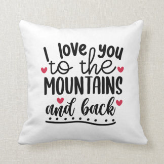 Couple Gift I Love You To The Mountains And Back Cushion