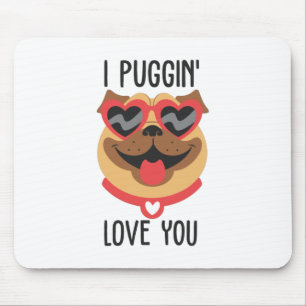 Couple Gift I Puggin Love You Mouse Pad