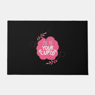 Couple Gift I Will Be Your Cupid Doormat