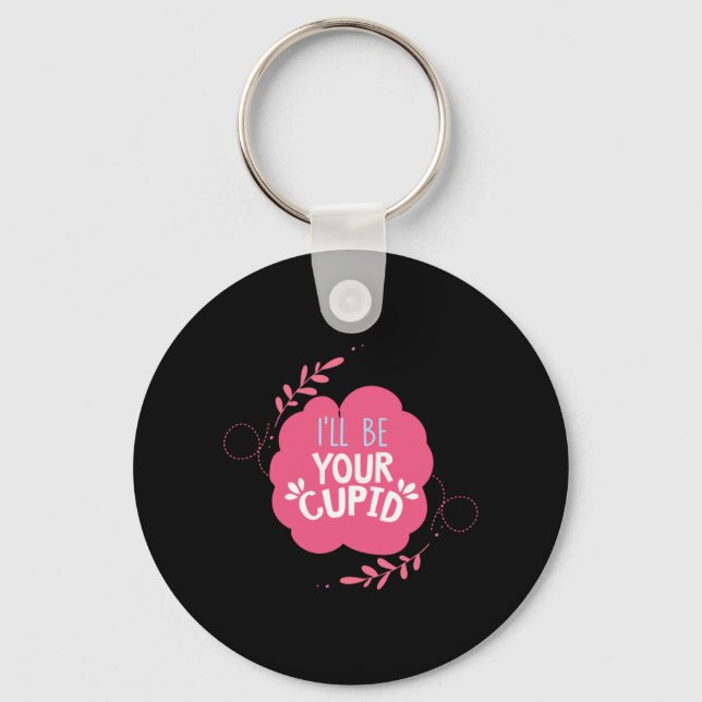 Couple Gift I Will Be Your Cupid Key Ring (Front)