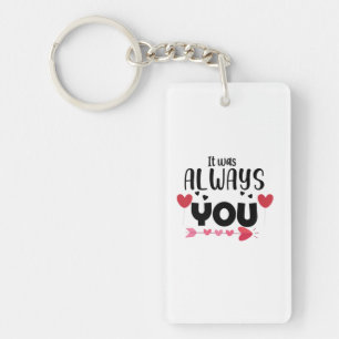 Couple Gift It Was Always You Key Ring
