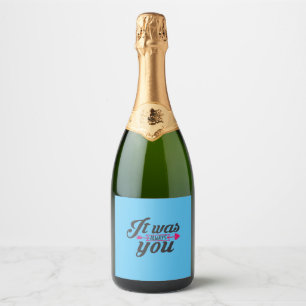 Couple Gift It Was Always You Sparkling Wine Label