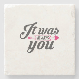 Couple Gift It Was Always You Stone Coaster