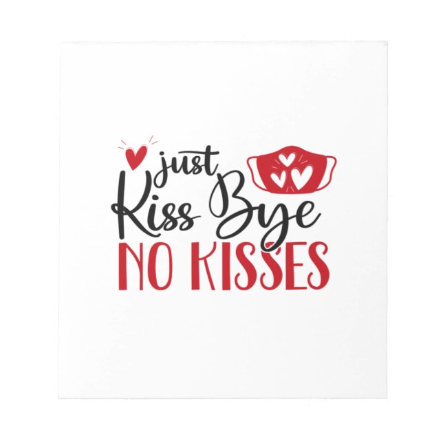 Couple Gift Just Kiss Bye Notepad (Front)