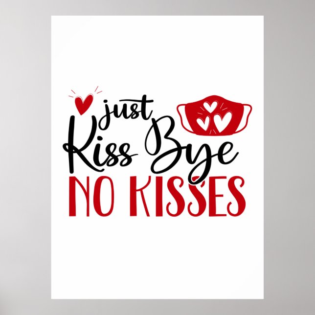 Couple Gift Just Kiss Bye Poster (Front)