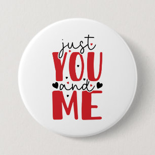 Couple Gift Just You And Me 7.5 Cm Round Badge