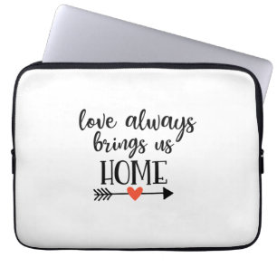 Couple Gift Love Always Brings Us Home Laptop Sleeve
