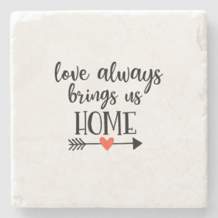 Couple Gift Love Always Brings Us Home Stone Coaster