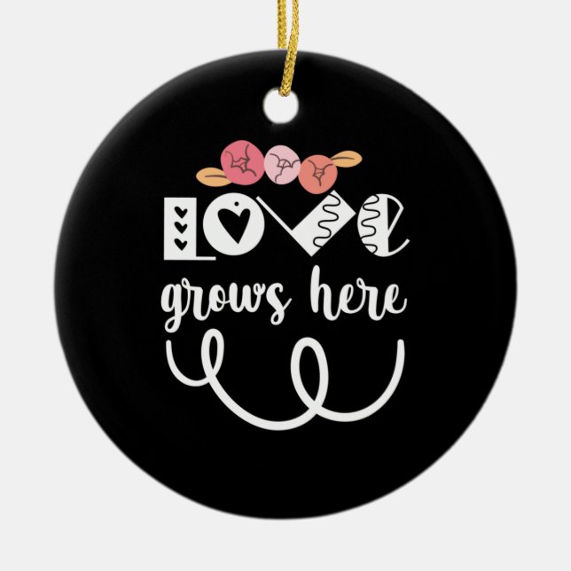 Couple Gift Love Grows Here Ceramic Ornament (Front)