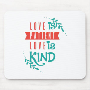 Couple Gift Love Is Kind Mouse Pad