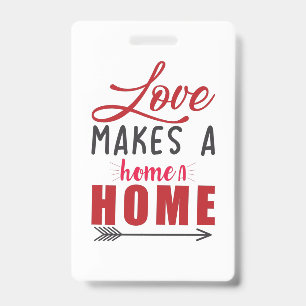 Couple Gift Love Makes A Home ID Badge