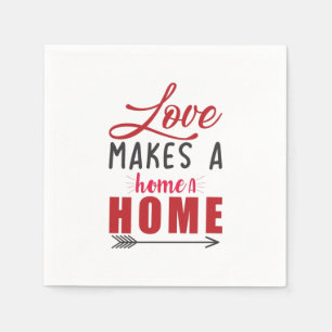 Couple Gift Love Makes A Home Napkin