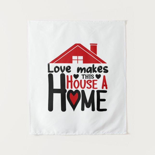 Couple Gift Love Makes This House A Home Tapestry (Front)