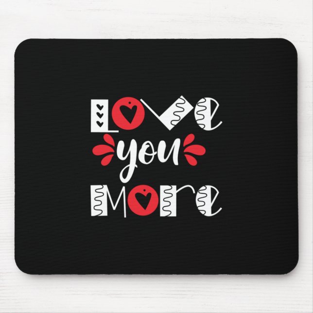 Couple Gift Love You More Mouse Pad (Front)