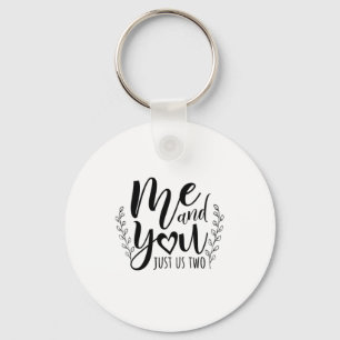 Couple Gift Me And You Just Us Two Key Ring