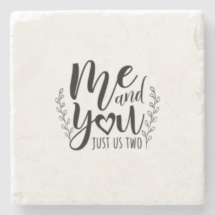 Couple Gift Me And You Just Us Two Stone Coaster